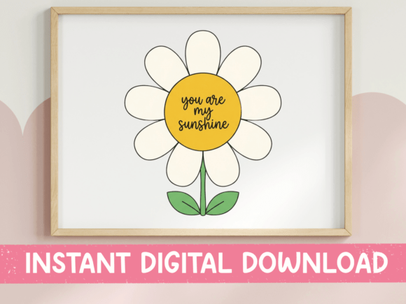 Download You Are My Sunshine Daisy Print - Daisy print Collection